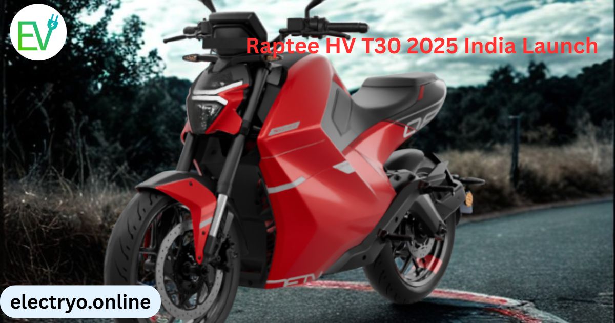 Raptee HV T30 2025 India Launch Price, Features, Mileage & How to Book Online